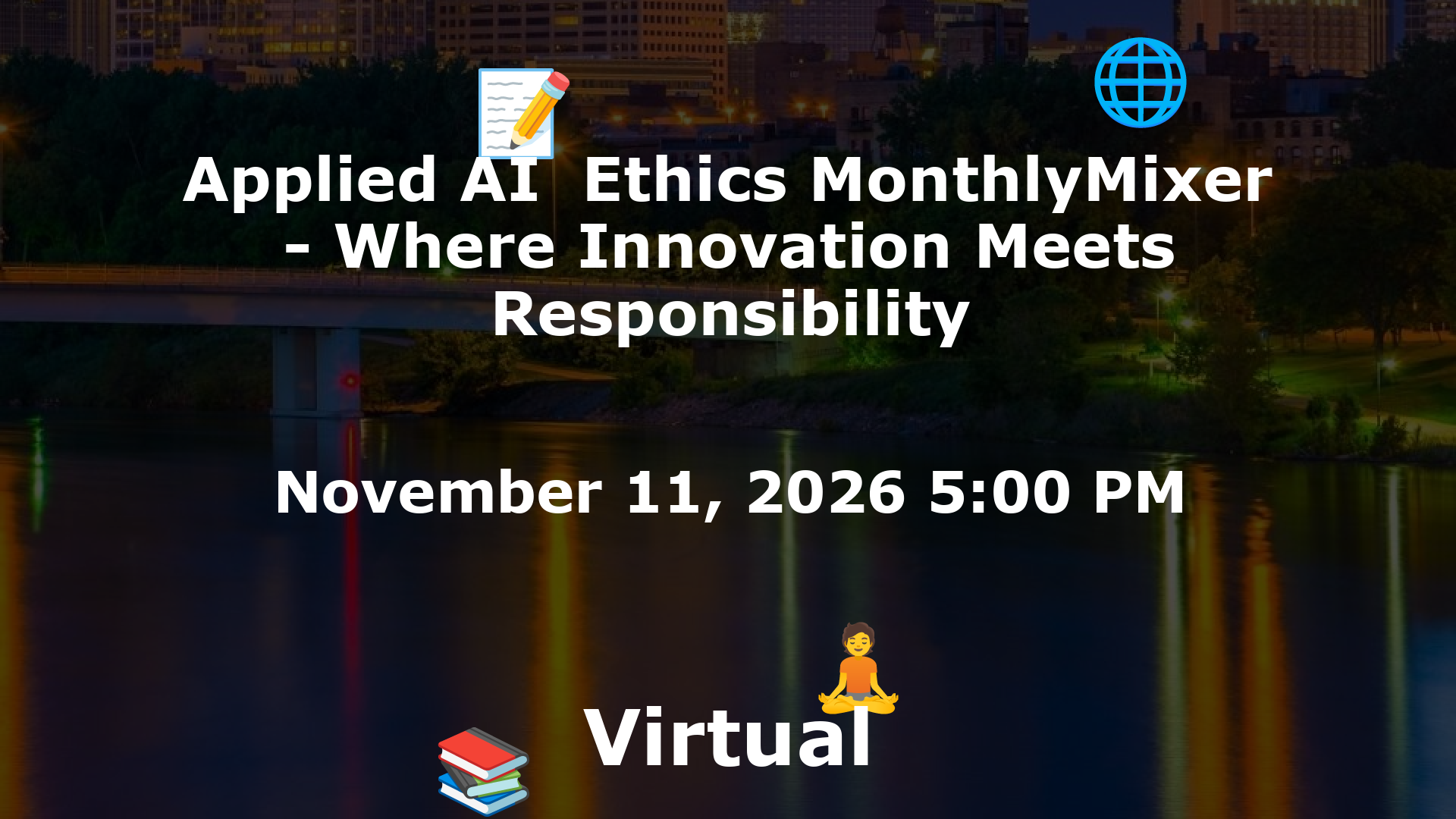 Applied AI  Ethics MonthlyMixer - Where Innovation Meets Responsibility event image